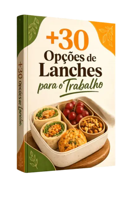 +30 Opções de Lanches para o Trabalho